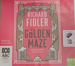 The Golden Maze written by Richard Fidler performed by Richard Fidler on MP3 CD (Unabridged)